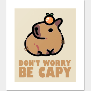 Don't Worry Be Capy - Capybara Posters and Art